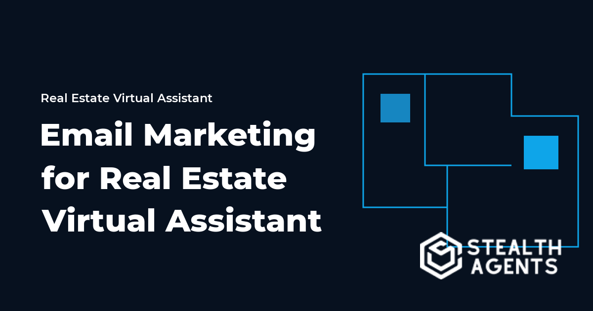 Email Marketing for Real Estate Virtual Assistant