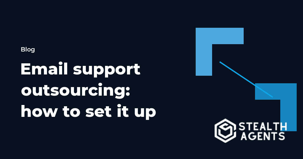 Email support outsourcing: how to set it up without losing quality