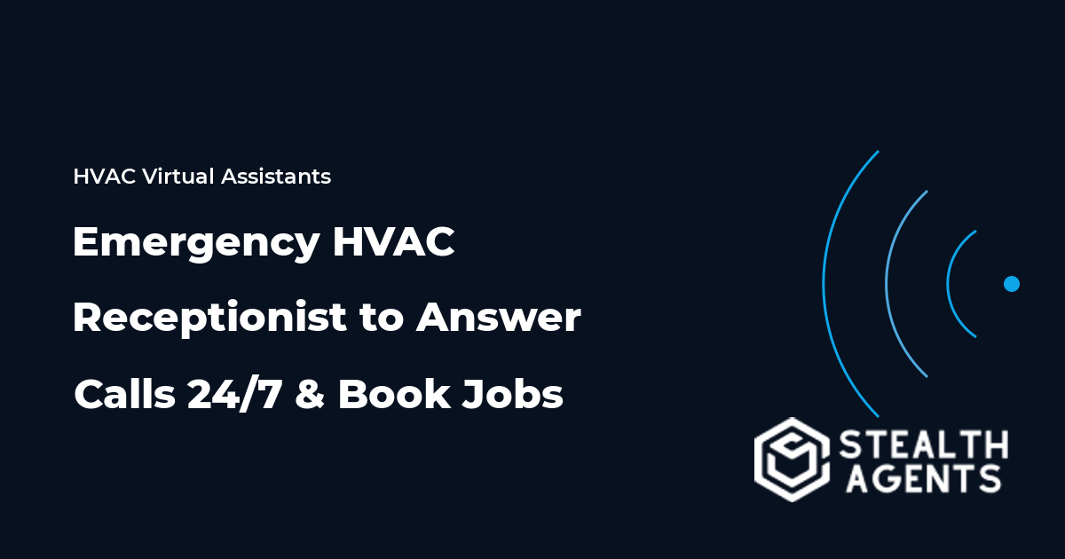 Emergency HVAC Receptionist to Answer Calls 24/7 and Book Jobs