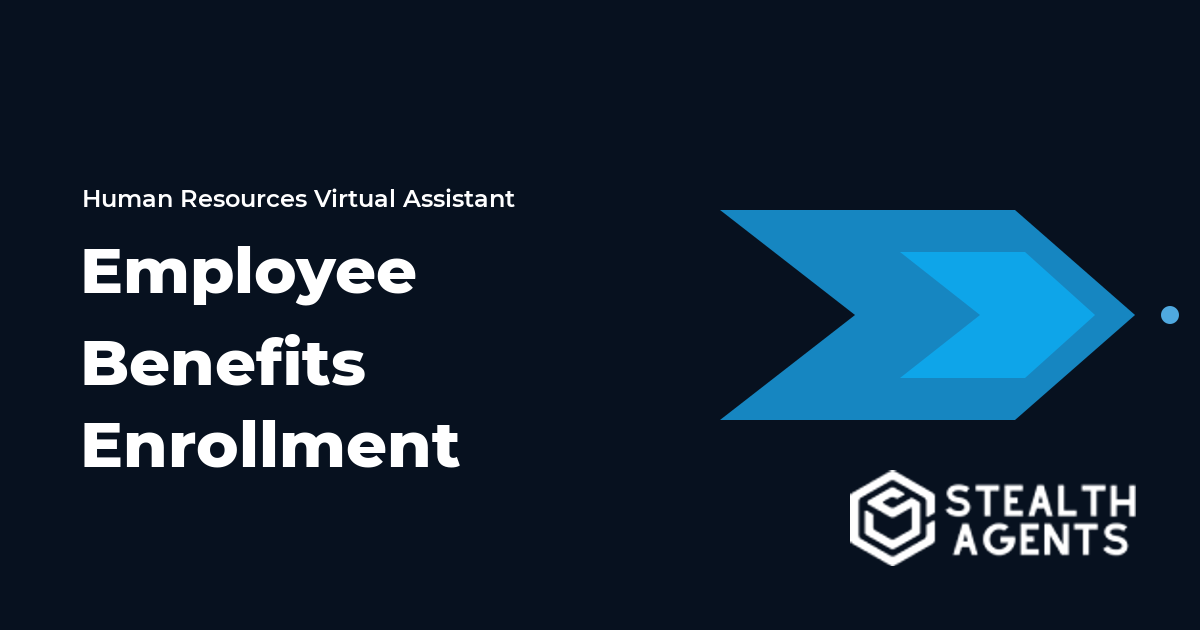 Employee Benefits Enrollment Virtual Assistant Guide
