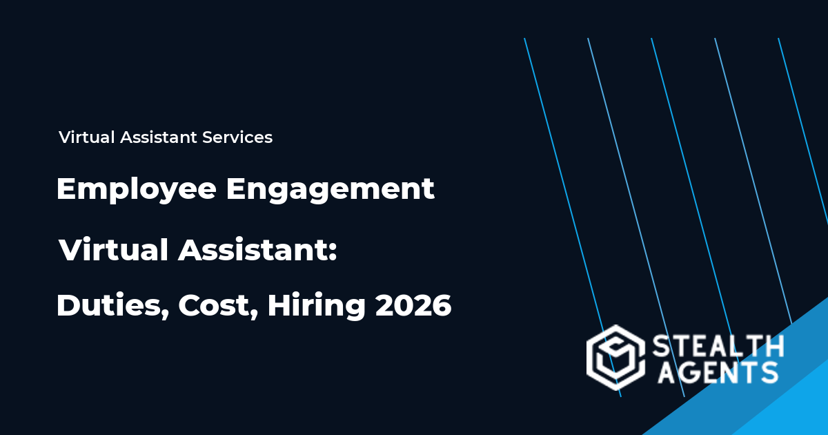 Employee Engagement Virtual Assistant: Duties, Cost, Hiring 2026