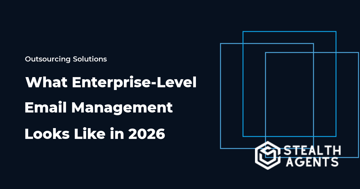What Enterprise-Level Email Management Looks Like in 2026