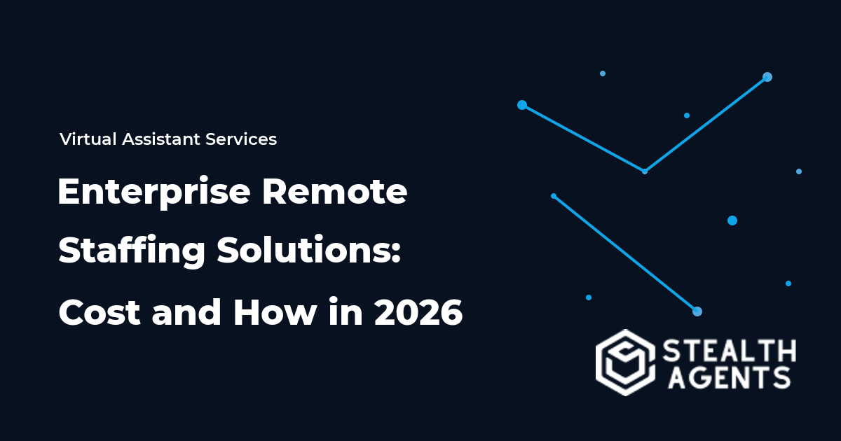 Enterprise Remote Staffing Solutions: Cost and How in 2026