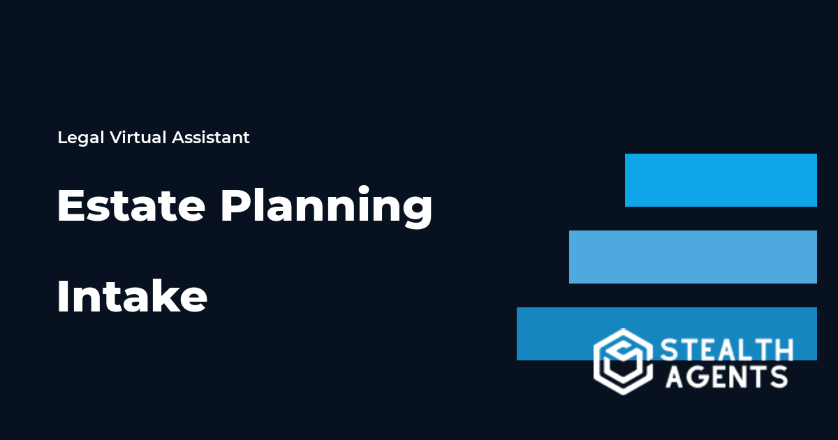 Estate Planning Intake Virtual Assistant Guide