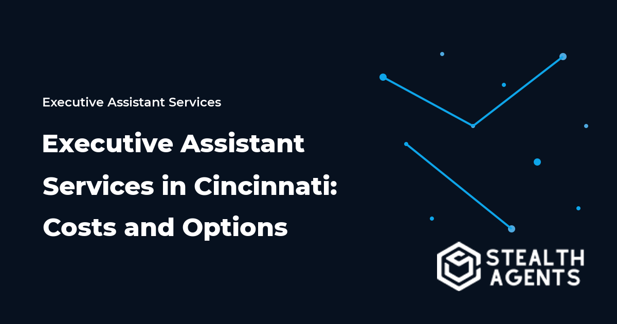 Executive Assistant Services in Cincinnati: Costs and Options