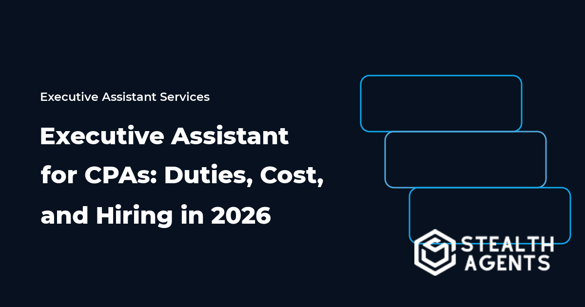 Executive Assistant for CPAs: Duties, Cost, and Hiring in 2026