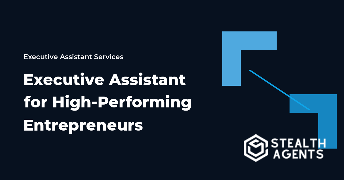 Executive Assistant for High-Performing Entrepreneurs Who Scale Fast