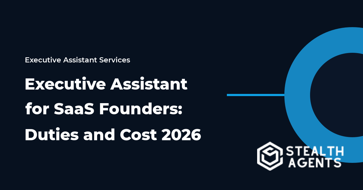 Executive Assistant for SaaS Founders: Duties and Cost 2026
