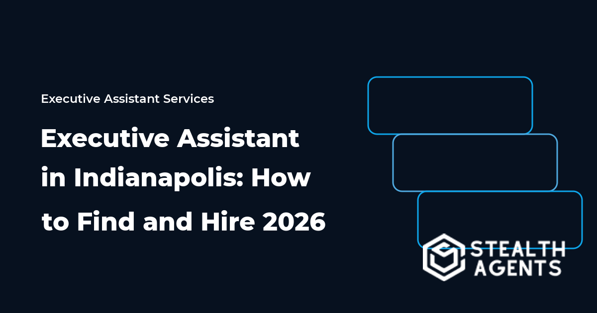 Executive Assistant in Indianapolis: How to Find and Hire 2026