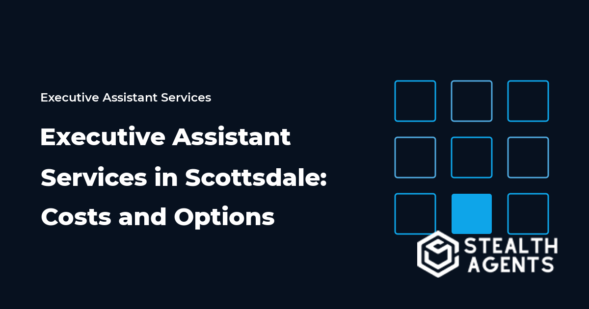 Executive Assistant Services in Scottsdale: Costs and Options