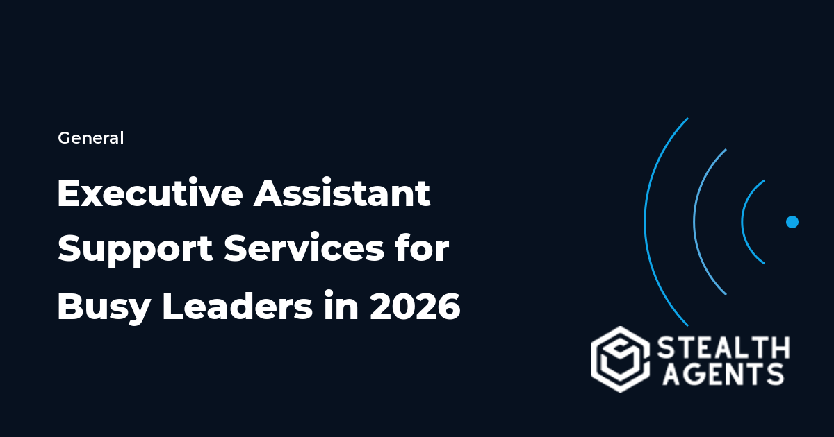Executive Assistant Support Services for Busy Leaders in 2026
