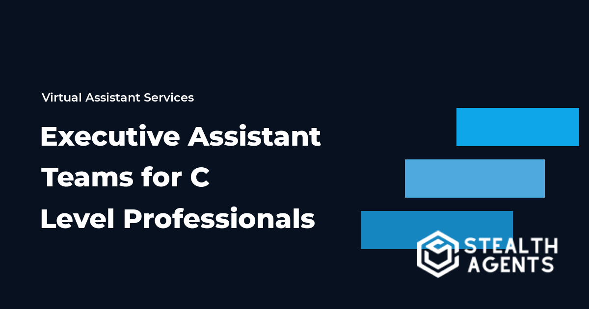 Executive Assistant Teams for C Level Professionals