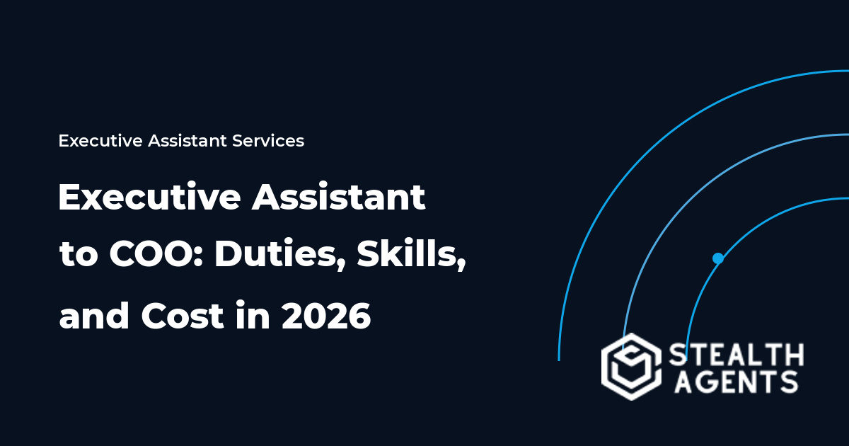 Executive Assistant to COO: Duties, Skills, and Cost in 2026