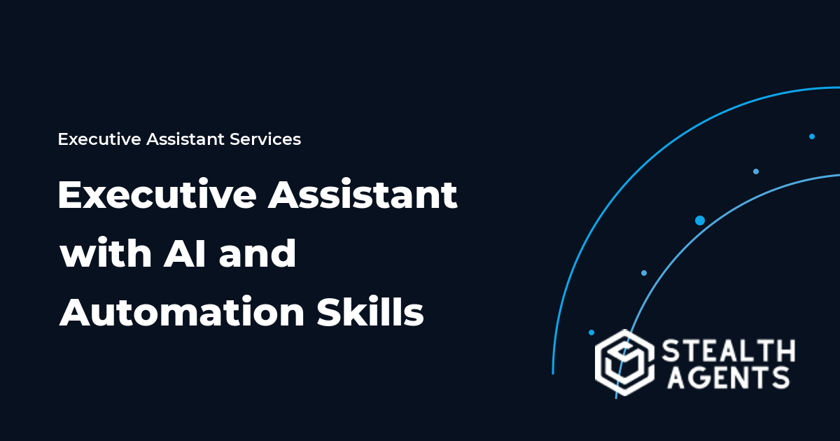Executive Assistant with AI and Automation Skills