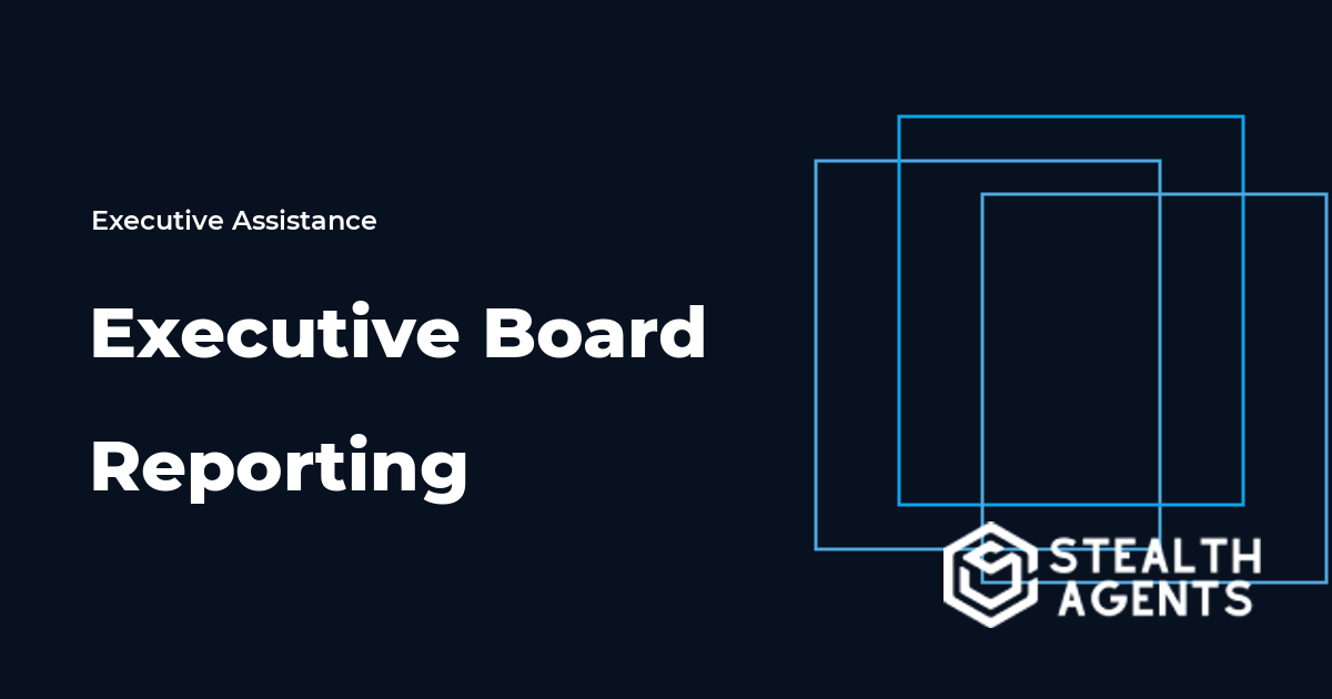 Executive Board Reporting Virtual Assistant Guide