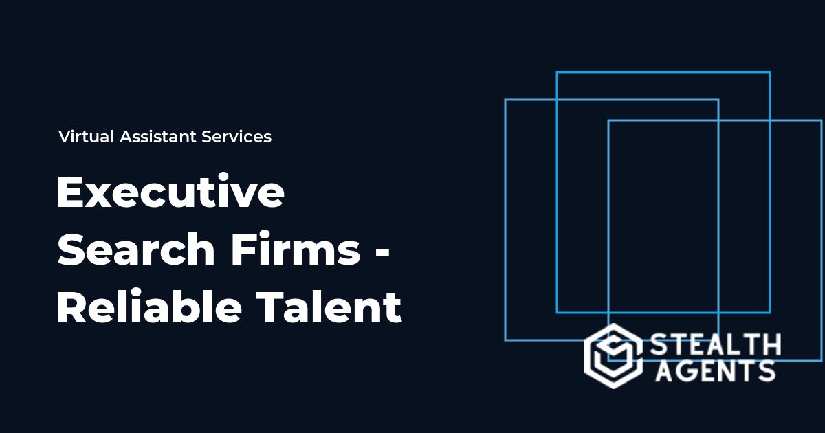 Executive Search Firms - Reliable Talent