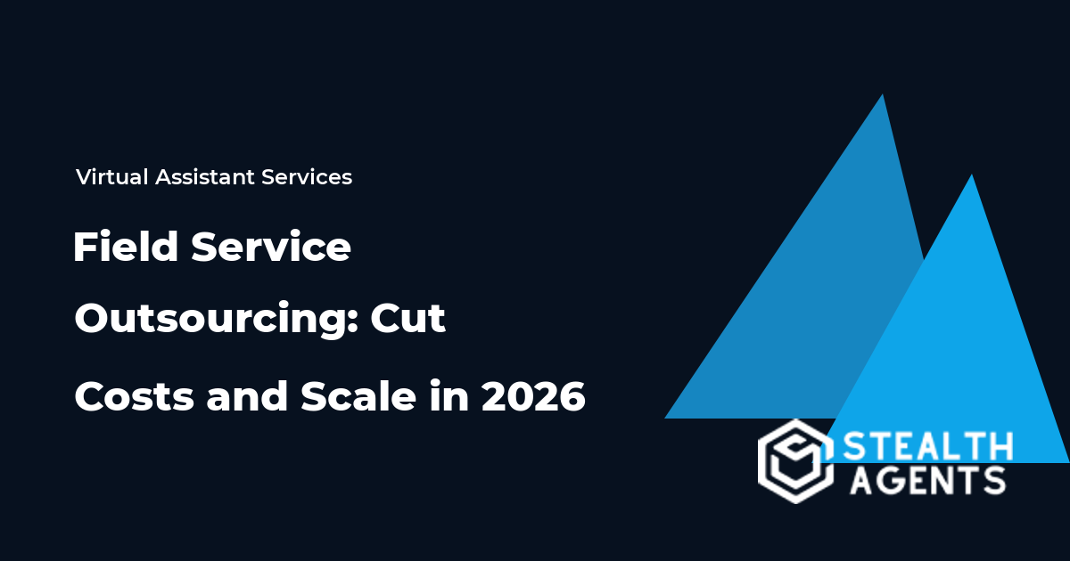 Field Service Outsourcing: Cut Costs and Scale in 2026