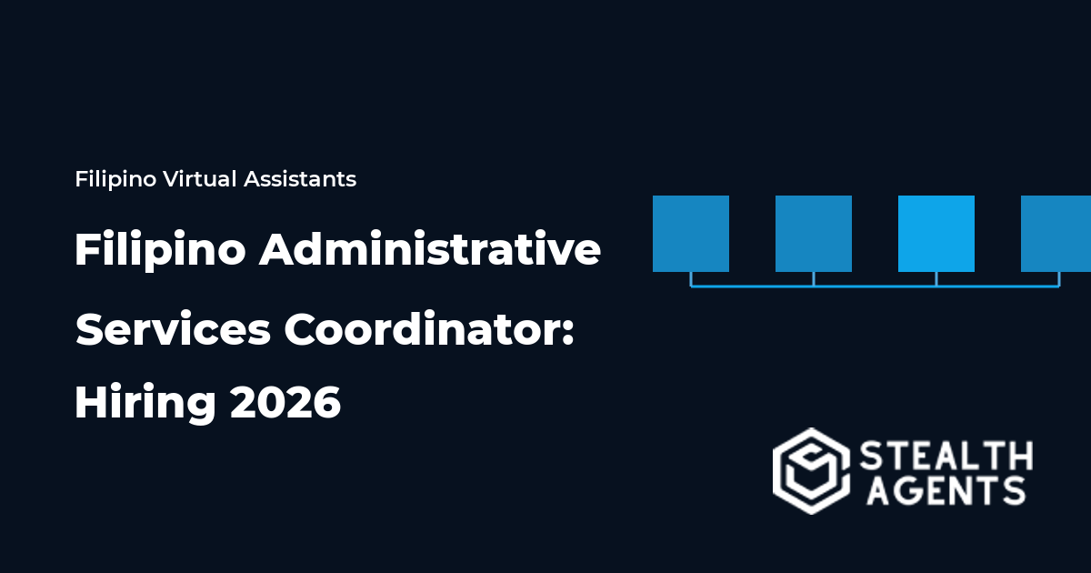 Filipino Administrative Services Coordinator: Hiring 2026