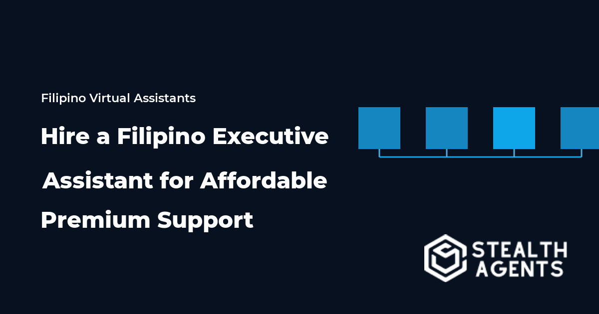 Hire a Filipino Executive Assistant for Affordable Premium Support