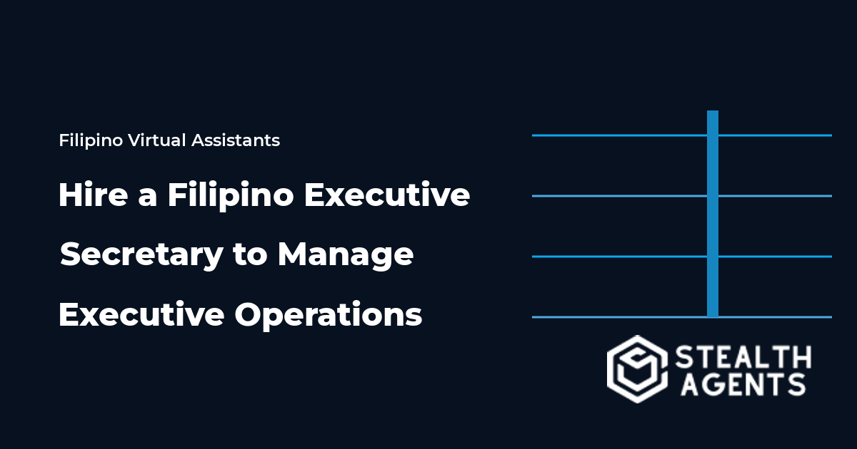 Hire a Filipino Executive Secretary to Manage Executive Operations