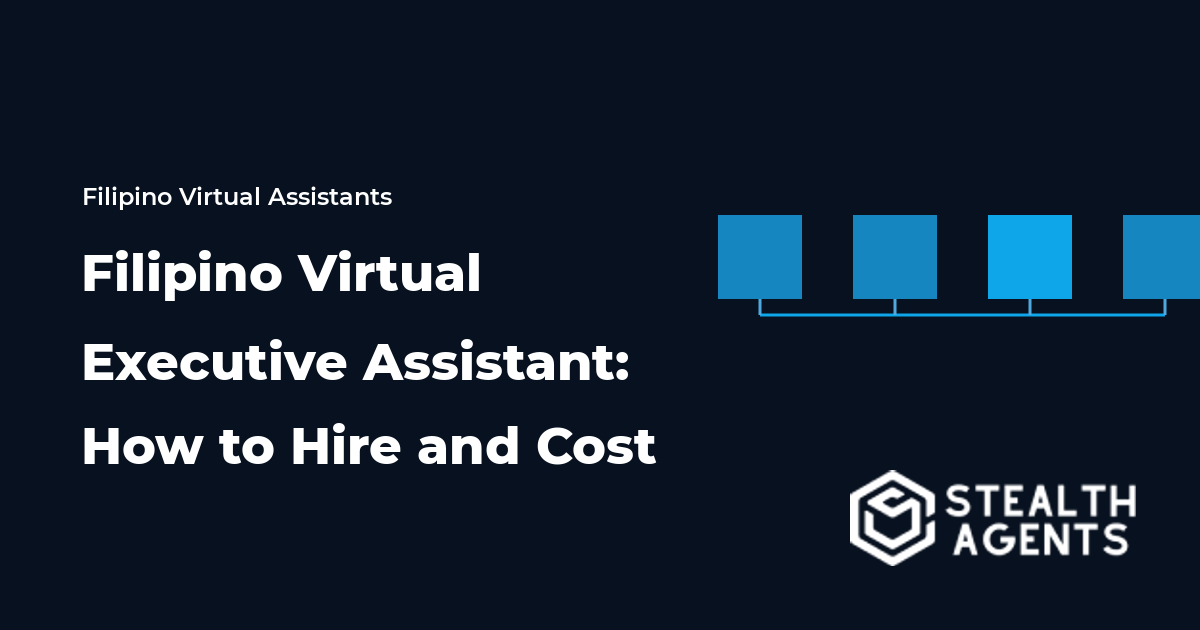 Filipino Virtual Executive Assistant: How to Hire and Cost 2026