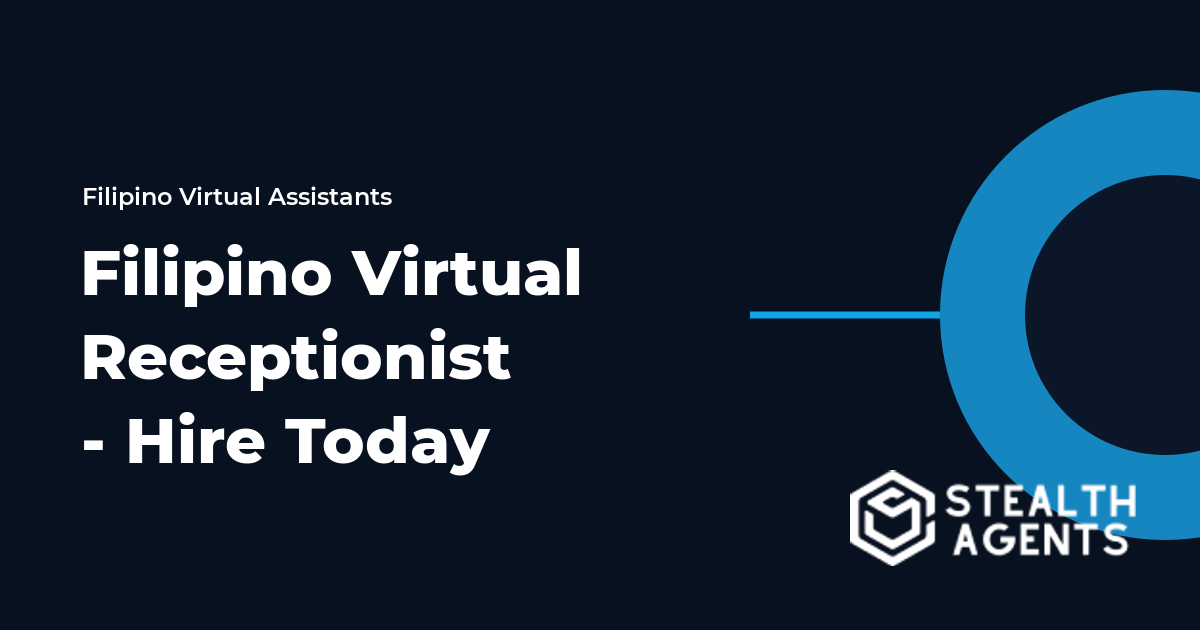 Filipino Virtual Receptionist - Hire Today