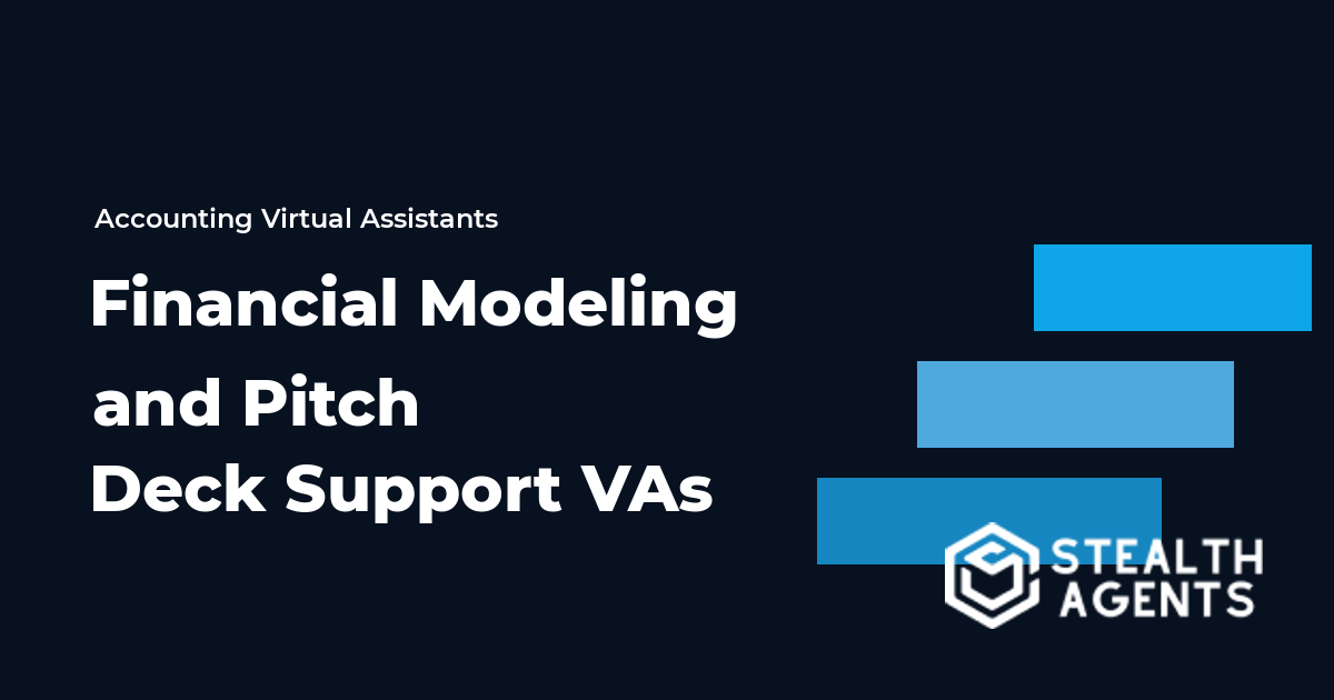Financial Modeling and Pitch Deck Support VAs