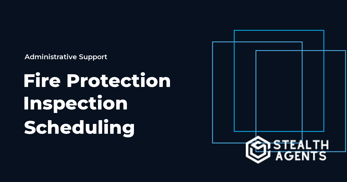Fire Protection Inspection Scheduling Virtual Assistant Guide