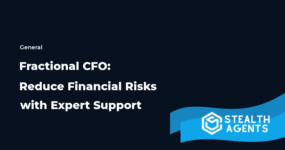 Fractional CFO: Reduce Financial Risks with Expert Support