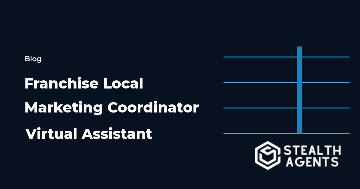 Franchise Local Marketing Coordinator Virtual Assistant