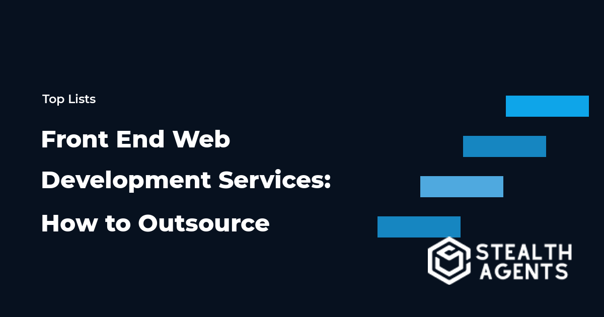Front End Web Development Services: How to Outsource in 2026
