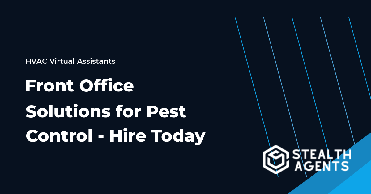 Front Office Solutions for Pest Control - Hire Today