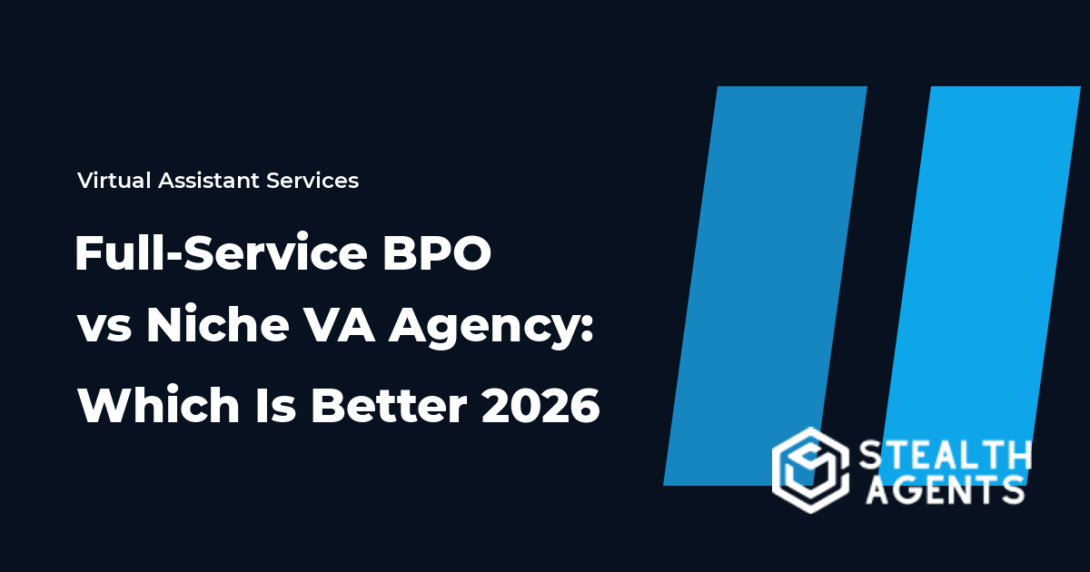 Full-Service BPO vs Niche VA Agency: Which Is Better 2026