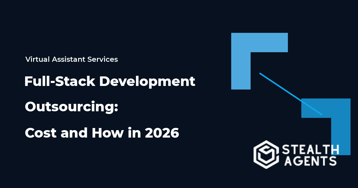 Full-Stack Development Outsourcing: Cost and How in 2026
