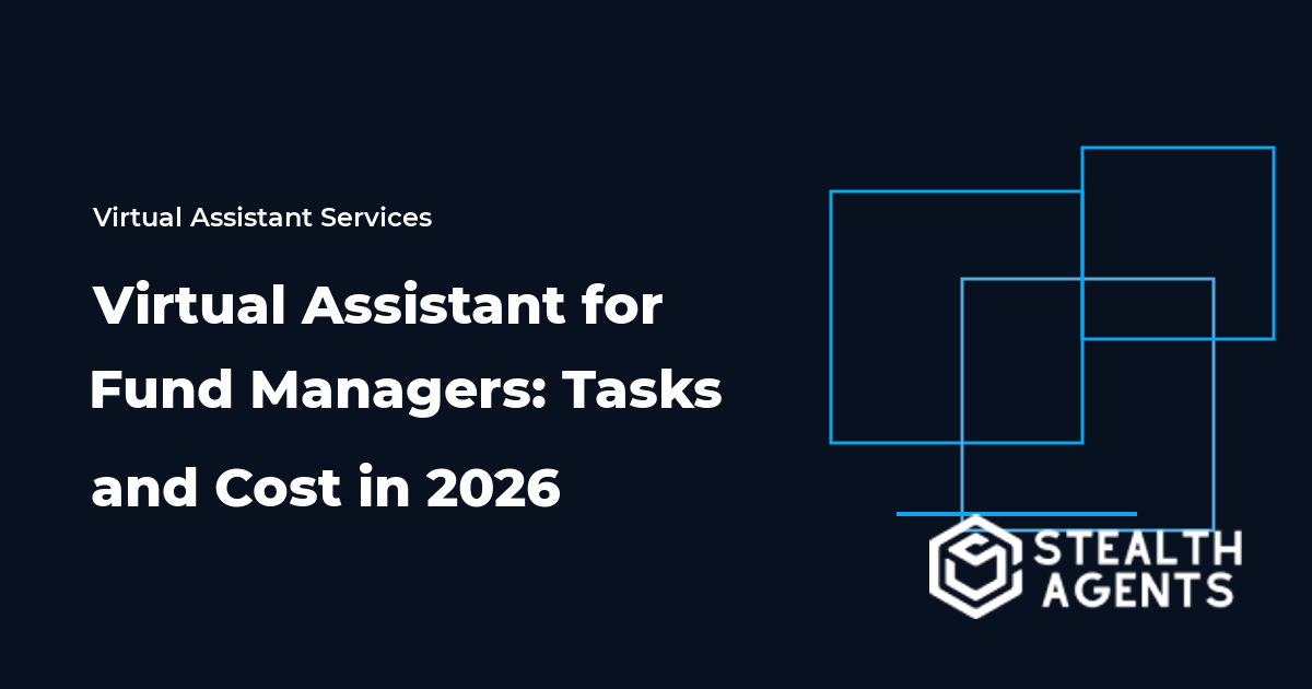Virtual Assistant for Fund Managers: Tasks and Cost in 2026