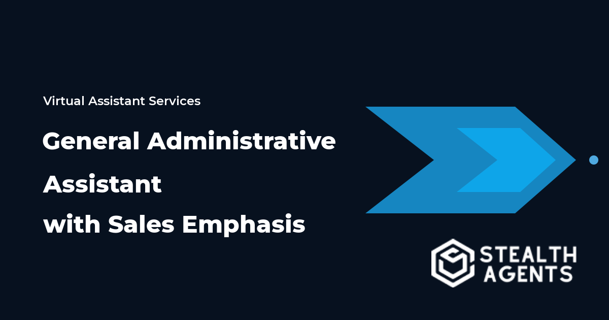 General Administrative Assistant with Sales Emphasis