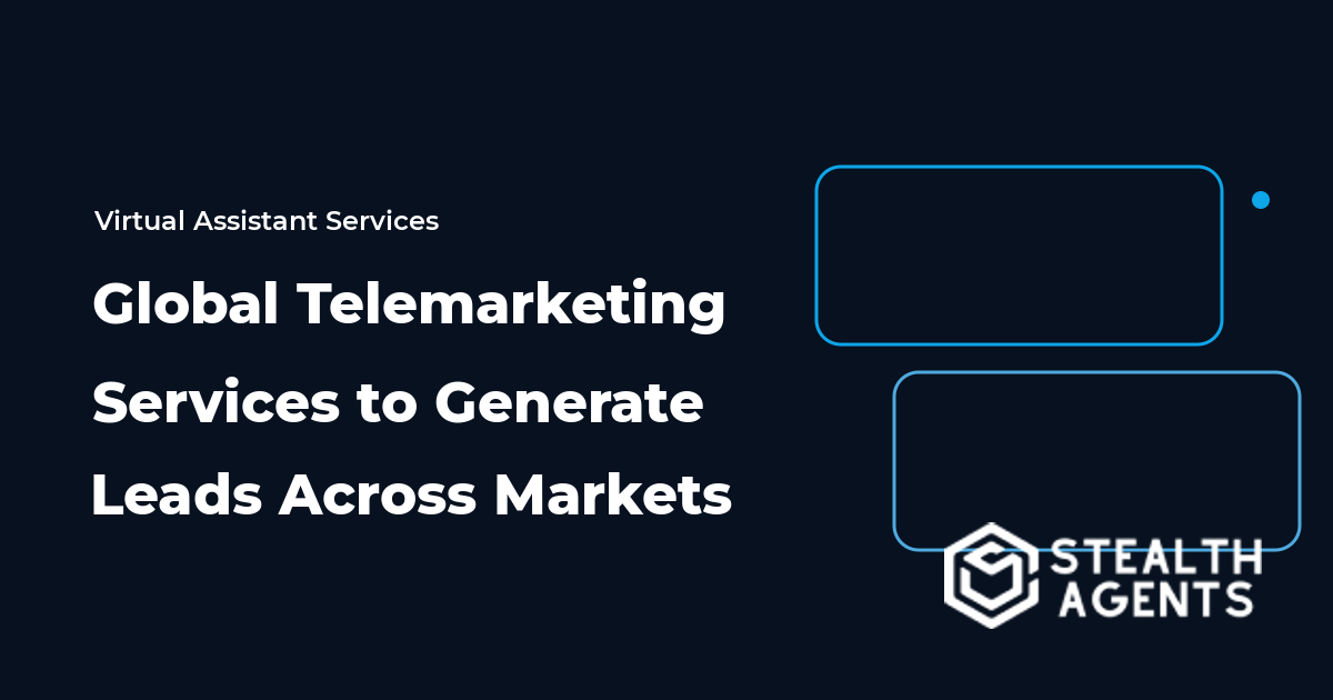 Global Telemarketing Services to Generate Leads Across Markets