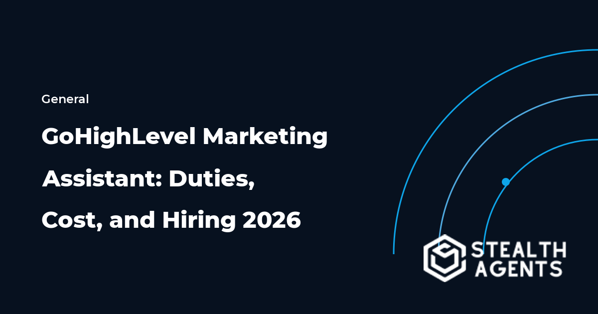 GoHighLevel Marketing Assistant: Duties, Cost, and Hiring 2026