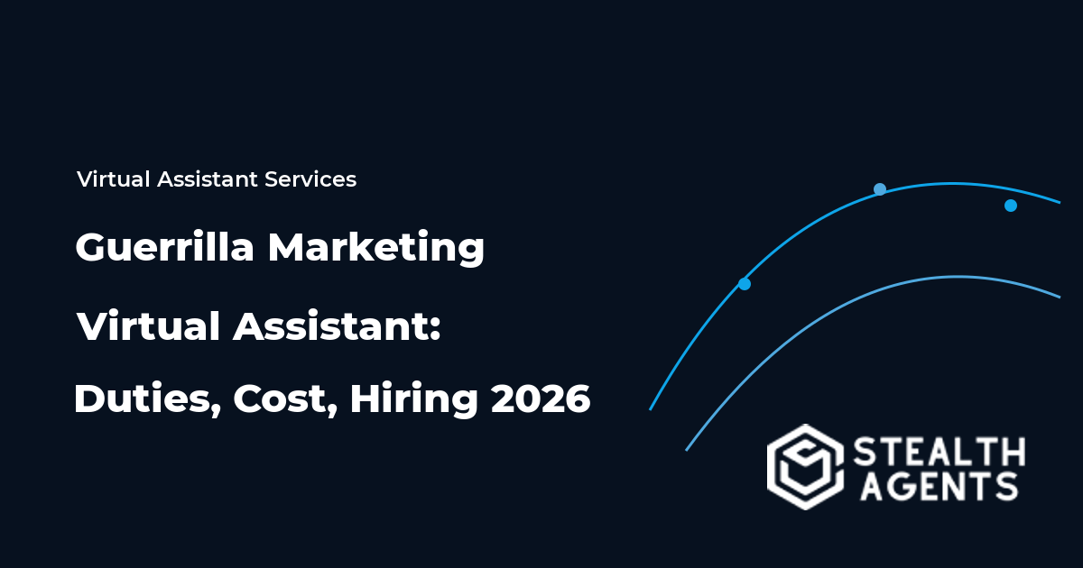 Guerrilla Marketing Virtual Assistant: Duties, Cost, Hiring 2026