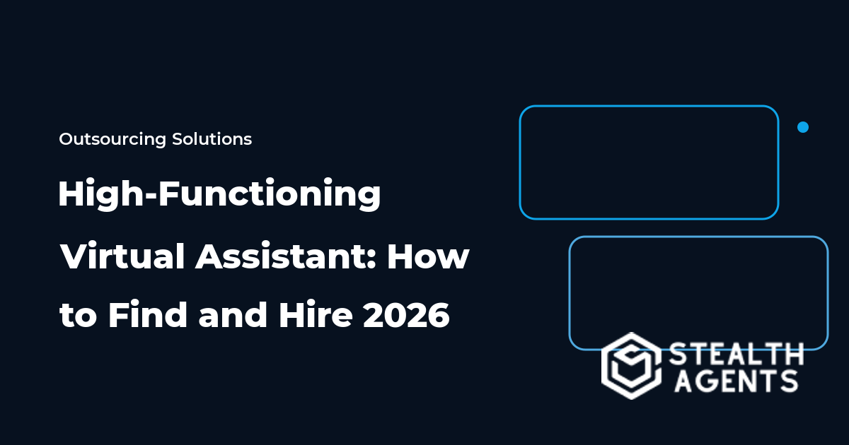 High-Functioning Virtual Assistant: How to Find and Hire 2026