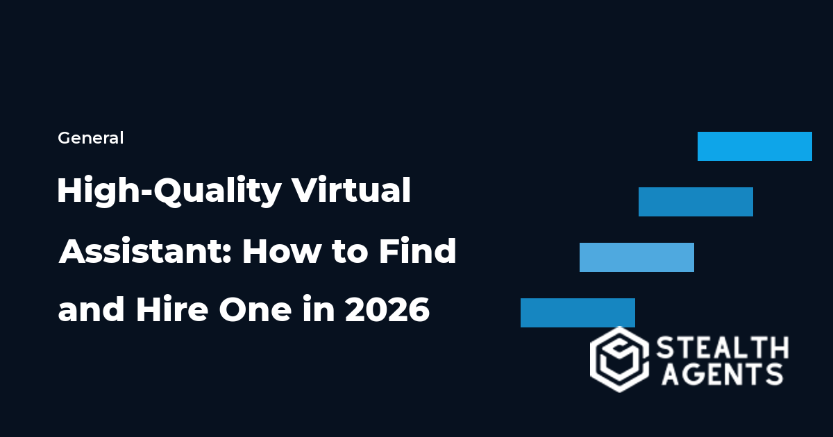 High-Quality Virtual Assistant: How to Find and Hire One in 2026