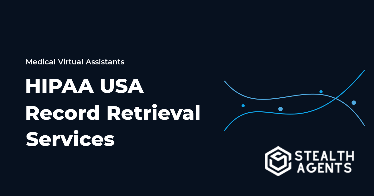 HIPAA USA Record Retrieval Services to Streamline Healthcare Admin