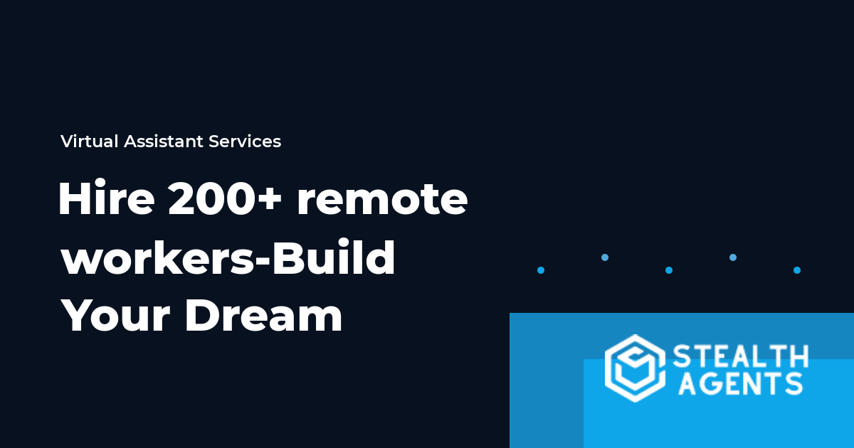 Hire 200+ remote workers-Build Your Dream