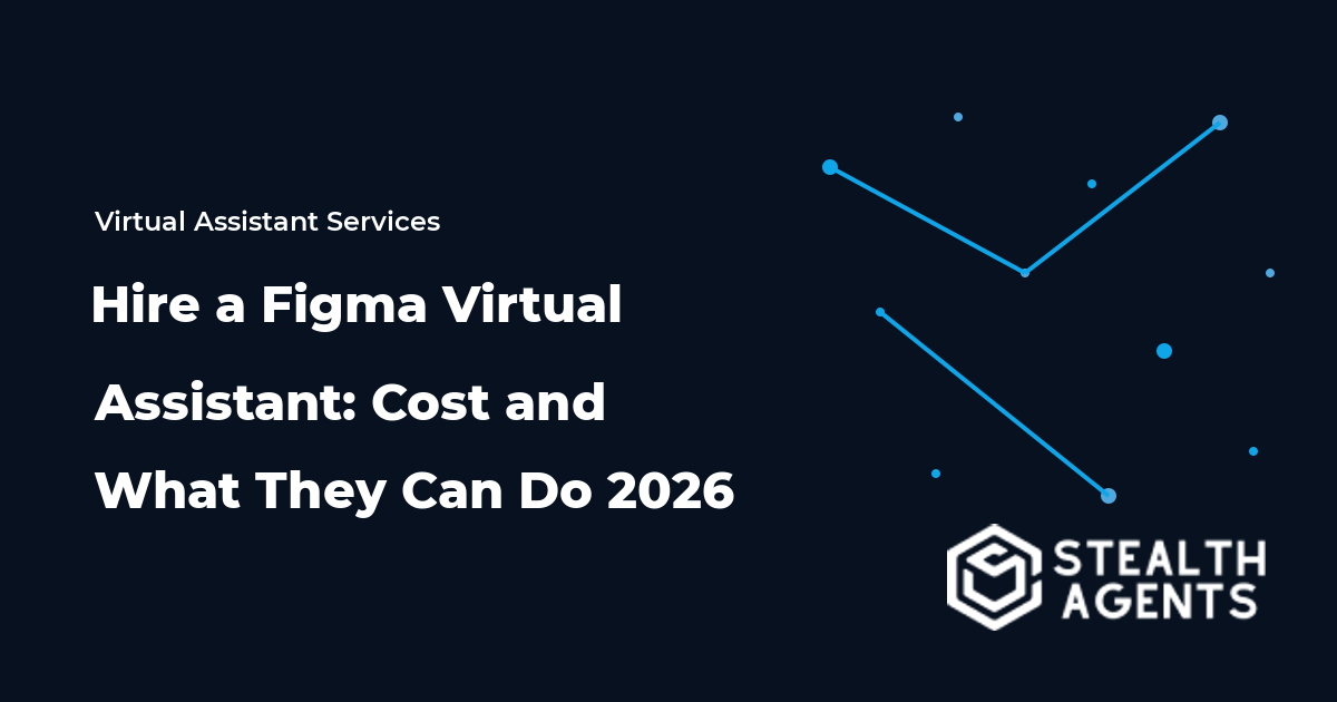 Hire a Figma Virtual Assistant: Cost and What They Can Do 2026