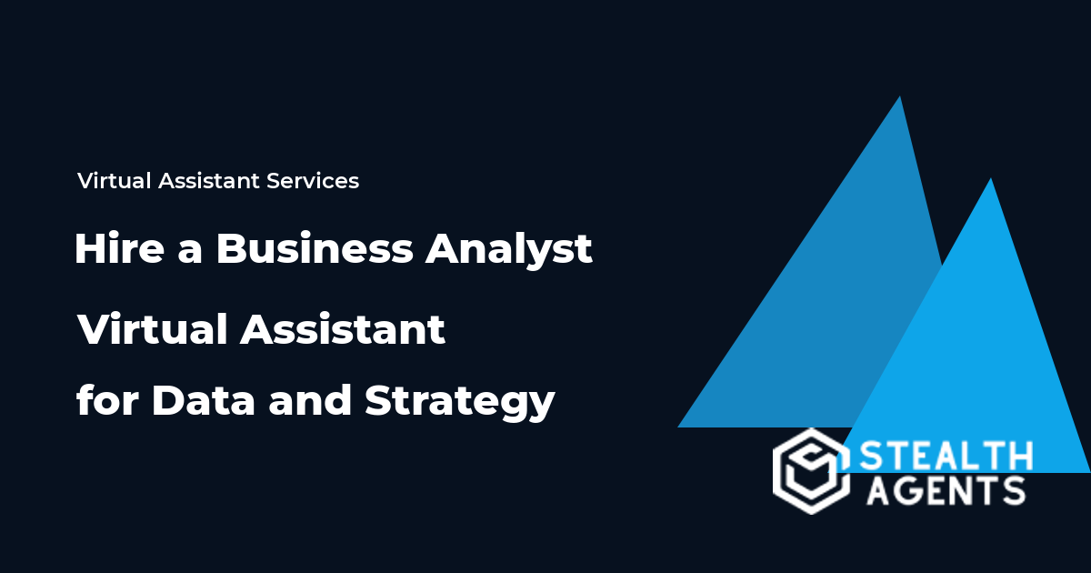 Hire a Business Analyst Virtual Assistant for Data and Strategy