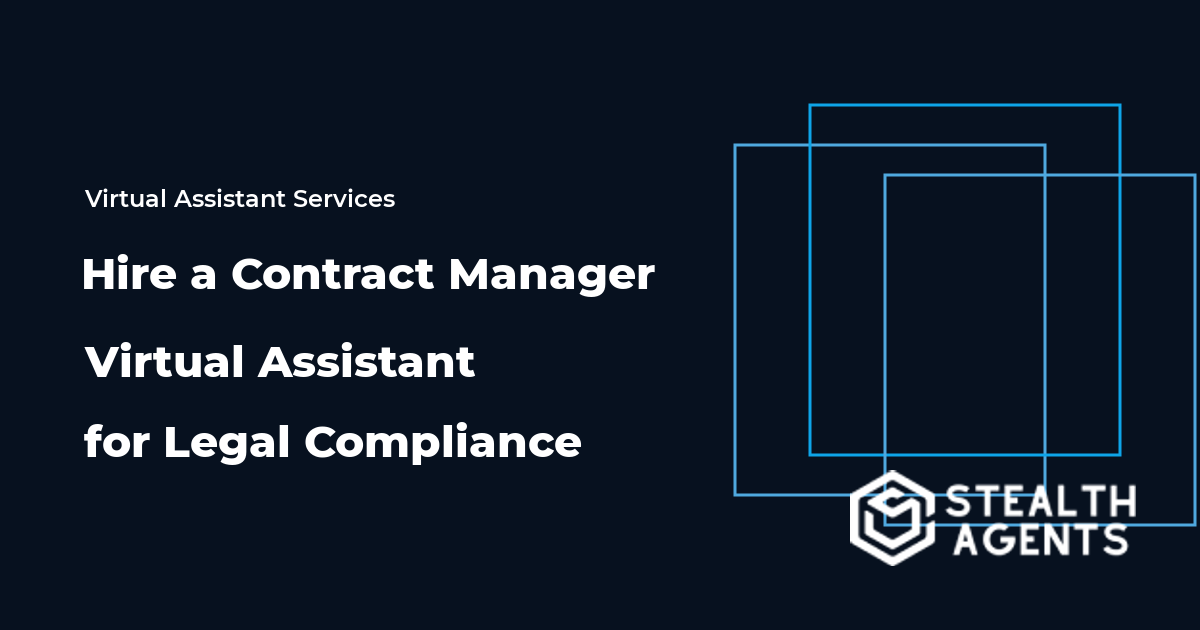 Hire a Contract Manager Virtual Assistant for Legal Compliance
