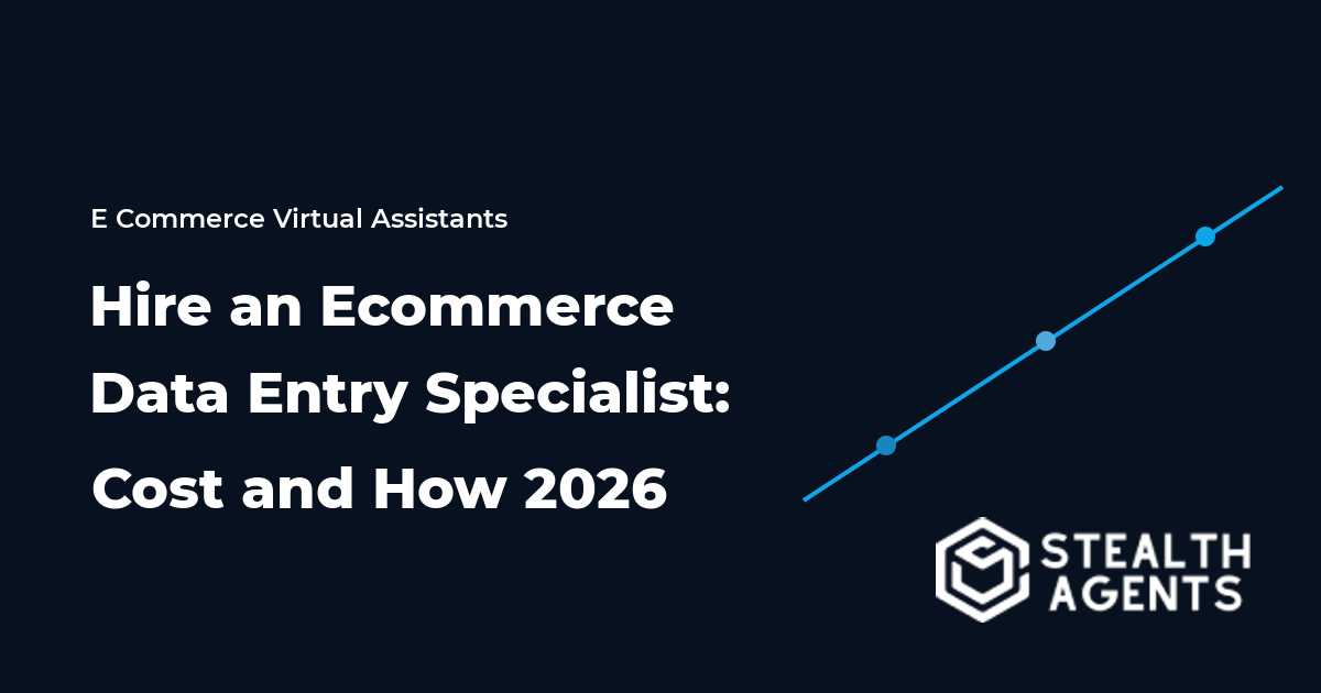 Hire an Ecommerce Data Entry Specialist: Cost and How 2026