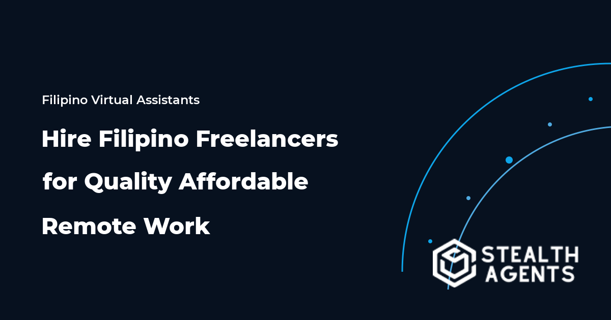 Hire Filipino Freelancers for Quality Affordable Remote Work