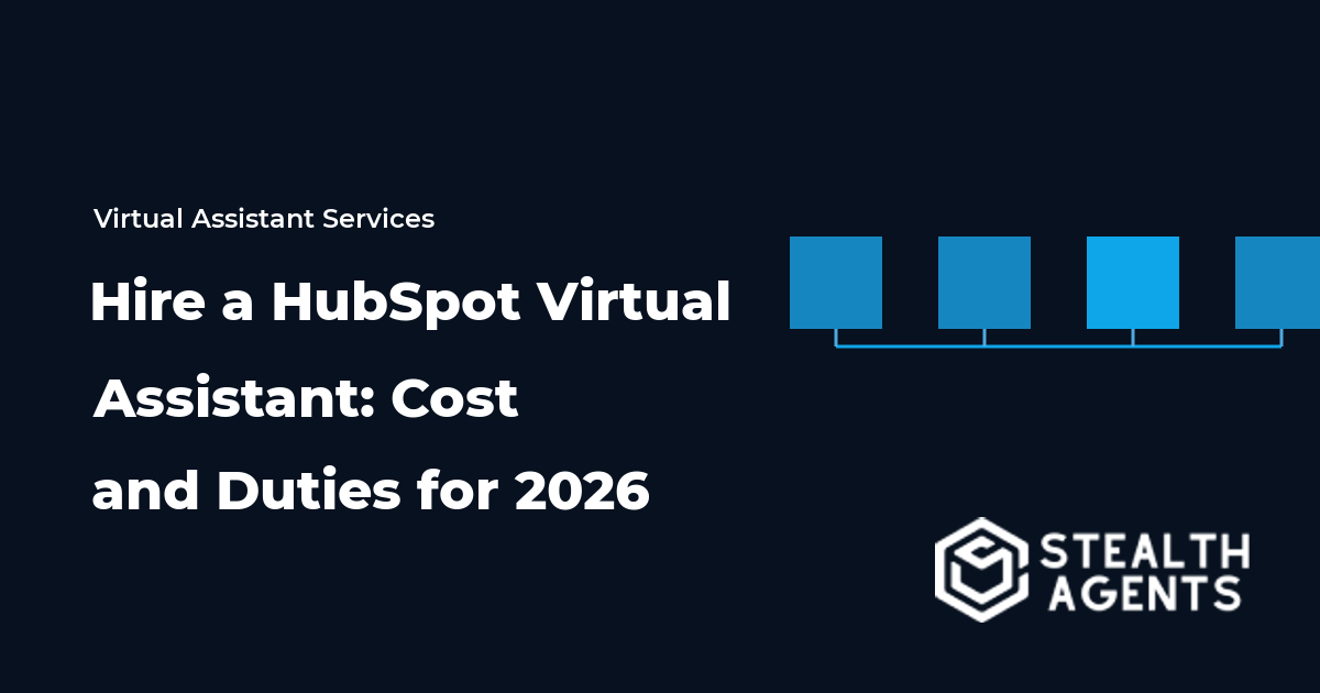 Hire a HubSpot Virtual Assistant: Cost and Duties for 2026