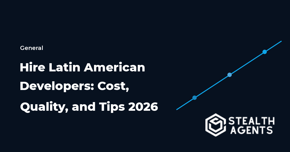 Hire Latin American Developers: Cost, Quality, and Tips 2026